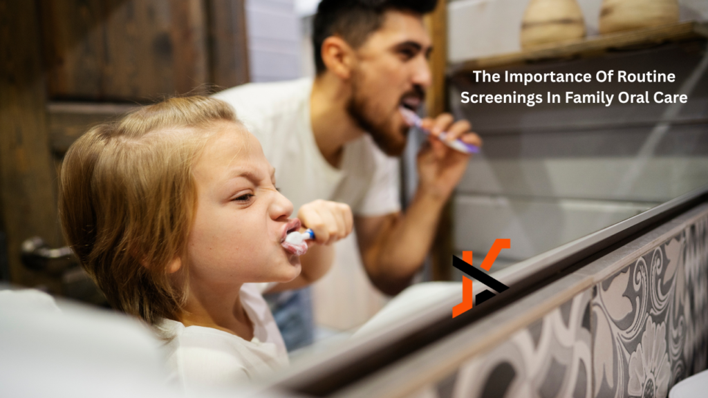 The Role of Preventive Screenings in Family Dental Care