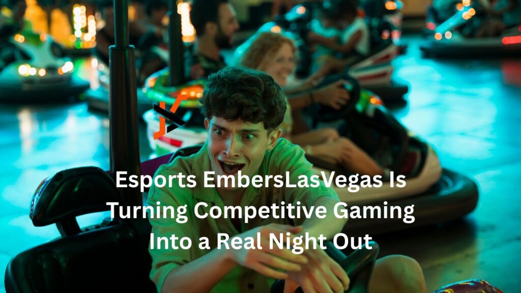 Esports EmbersLasVegas Is Turning Competitive Gaming Into a Real Night Out esports emberslasvegas