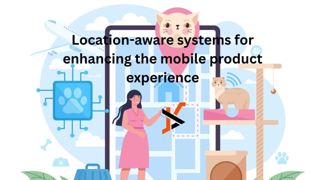 Location-aware systems for enhancing the mobile product experience