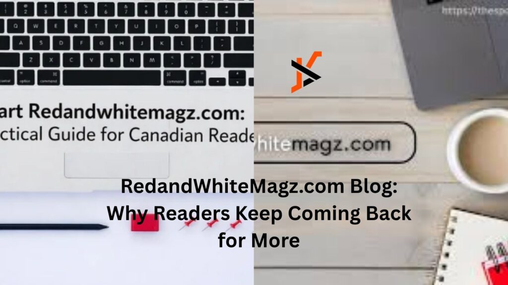 RedandWhiteMagz.com Blog: Why Readers Keep Coming Back for More from website redandwhitemagz.com blog