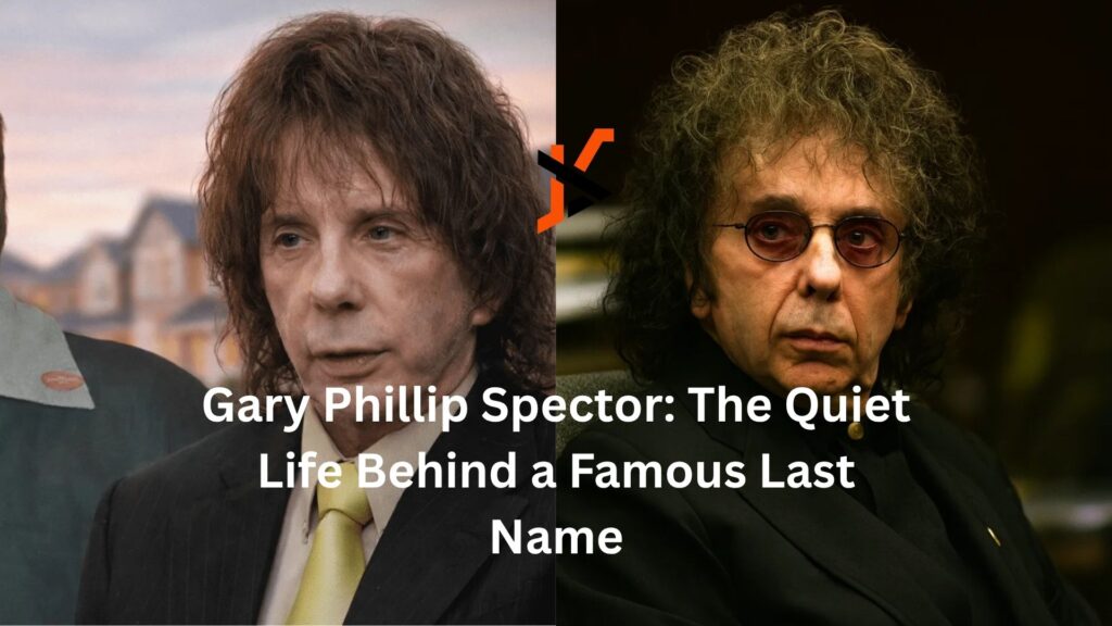 Gary Phillip Spector: The Quiet Life Behind a Famous Last Name gary phillip spector