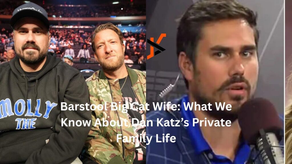 Barstool Big Cat Wife: What We Know About Dan Katz’s Private Family Life barstool big cat wife