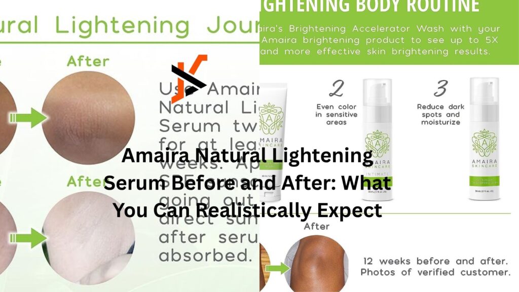 amaira natural lightening serum before and after